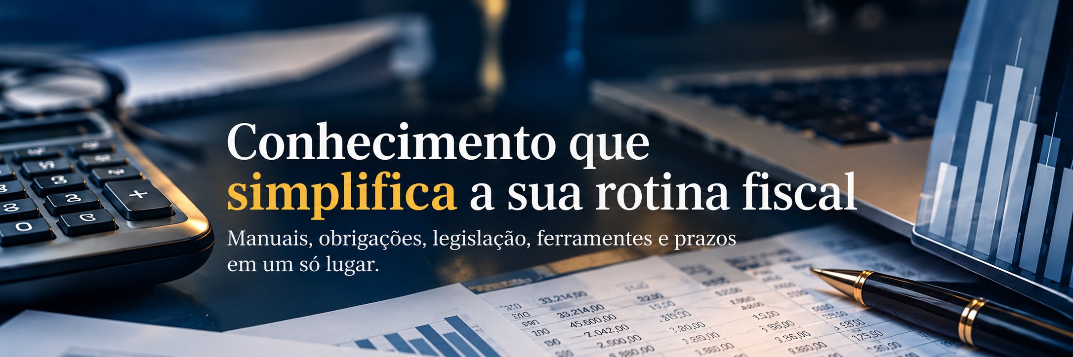 Conhecimento que simplifica a sua rotina fiscal — calculadora e gráficos financeiros